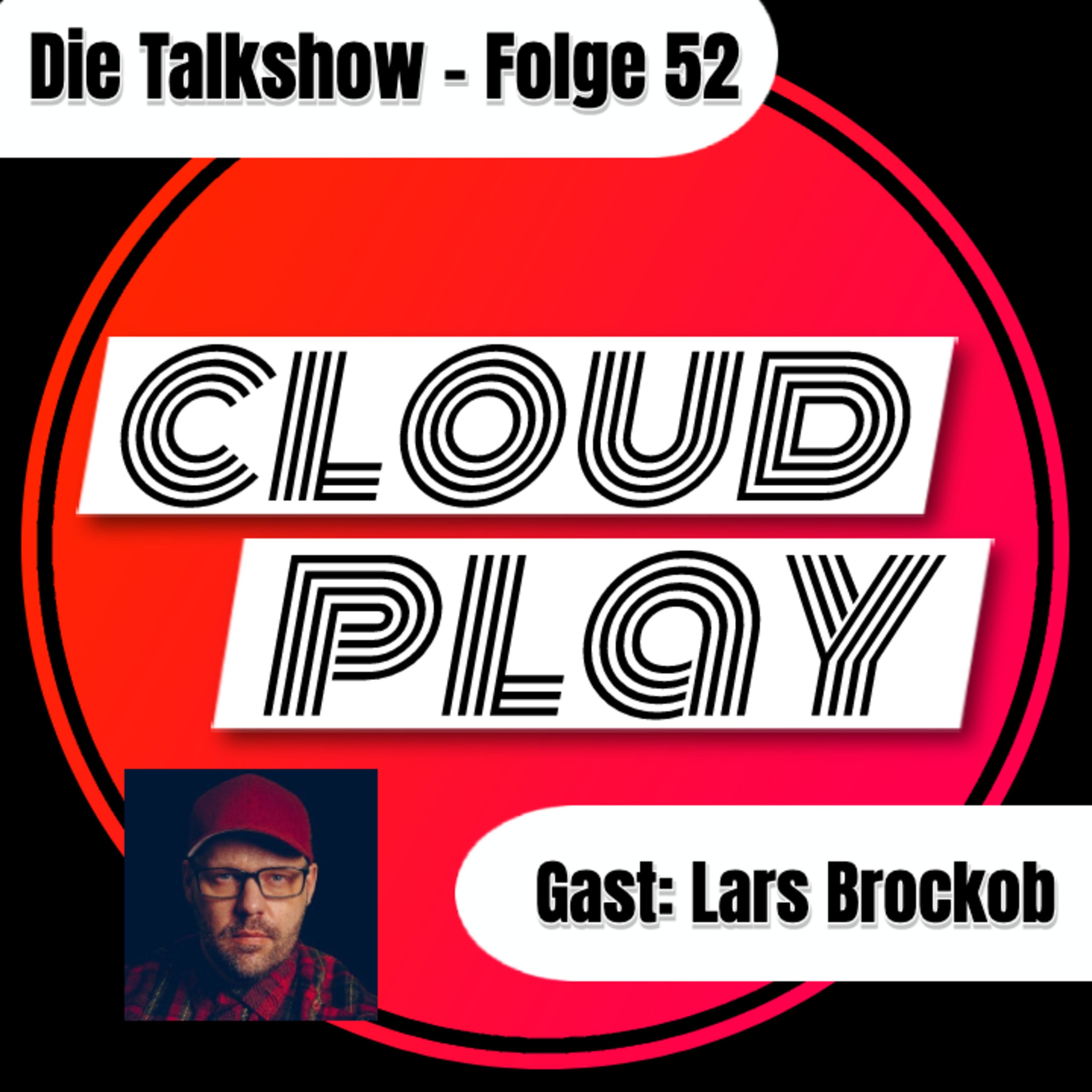 Cloudplay #52 - Die aktuellen Cloud-Gaming News und Diskussionen - Mit Gast: Lars Brockob