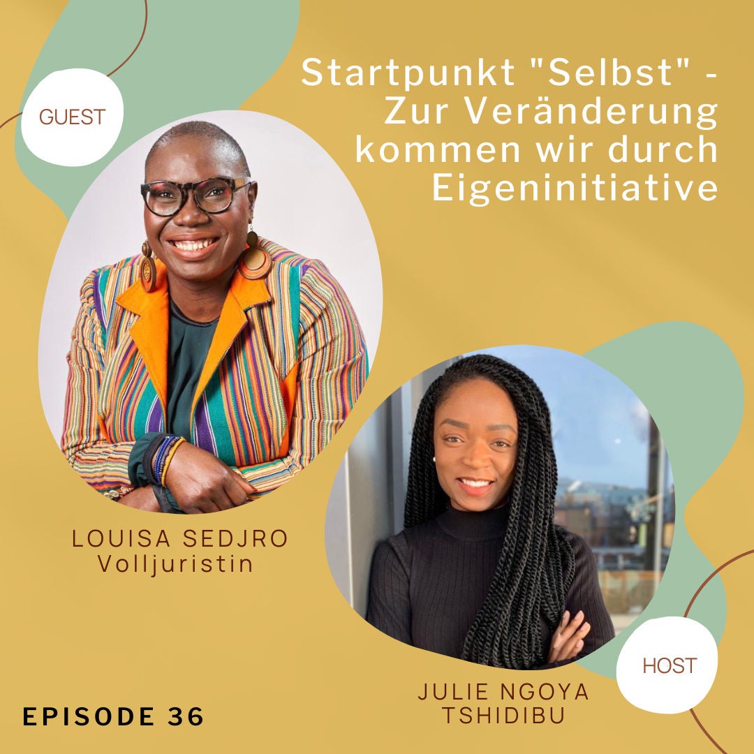 Startpunkt "Selbst" - Zur Veränderung kommen wir durch Eigeninitiative; mit Louisa Sedjro