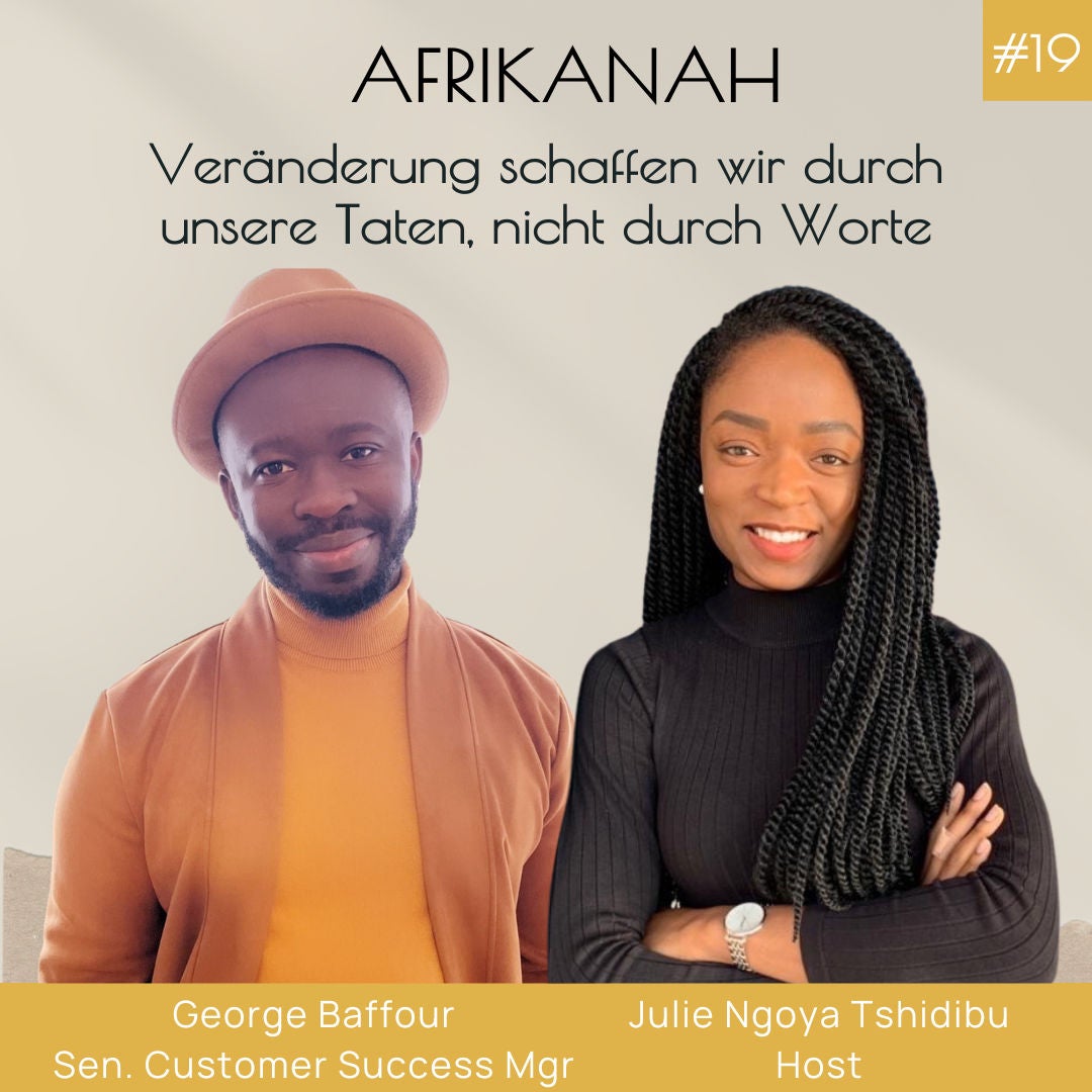 Veränderung schaffen wir durch unsere Taten, nicht durch Worte; mit George Baffour