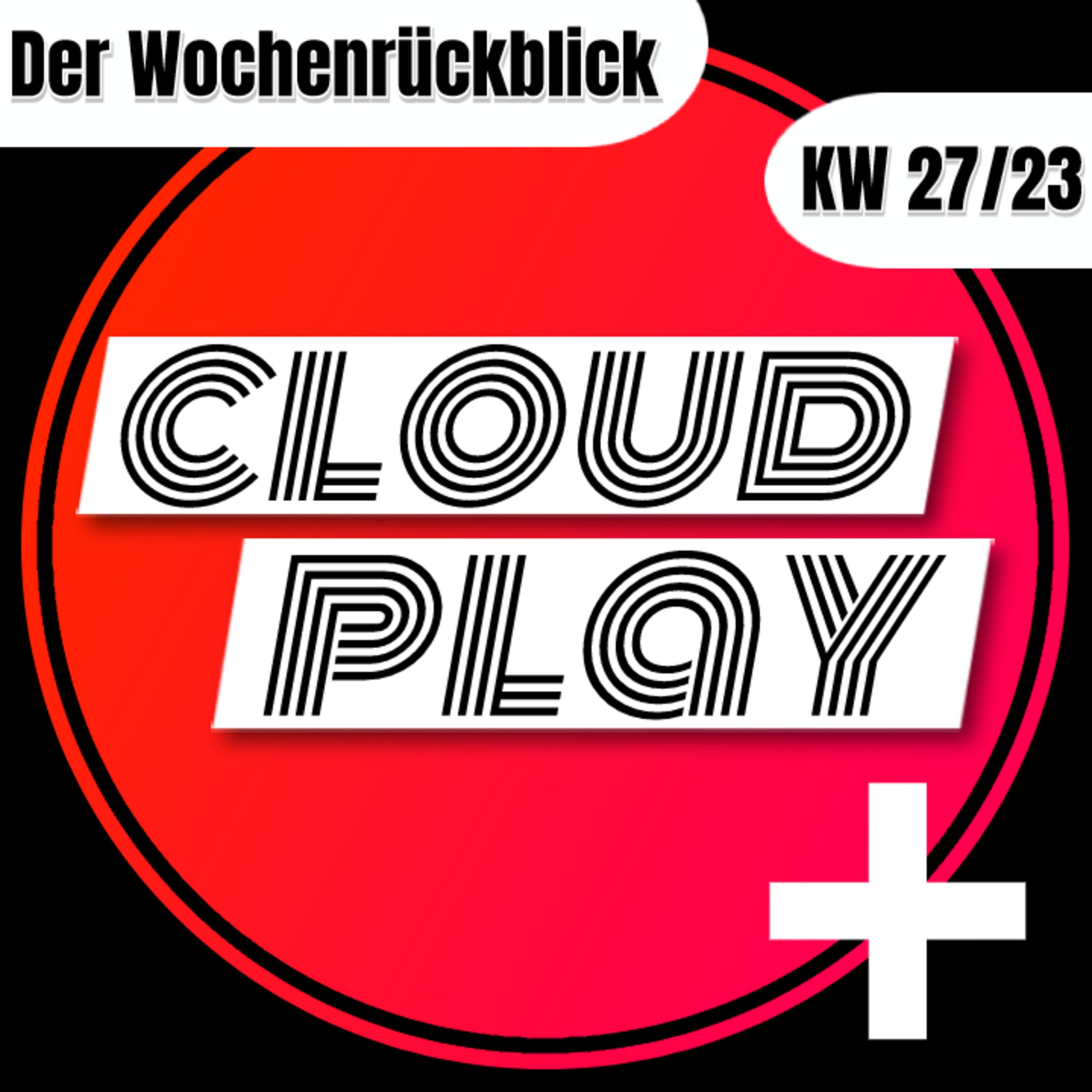 Der Wochenrückblick KW 27 2023 - mit Cheeky und dem Captain