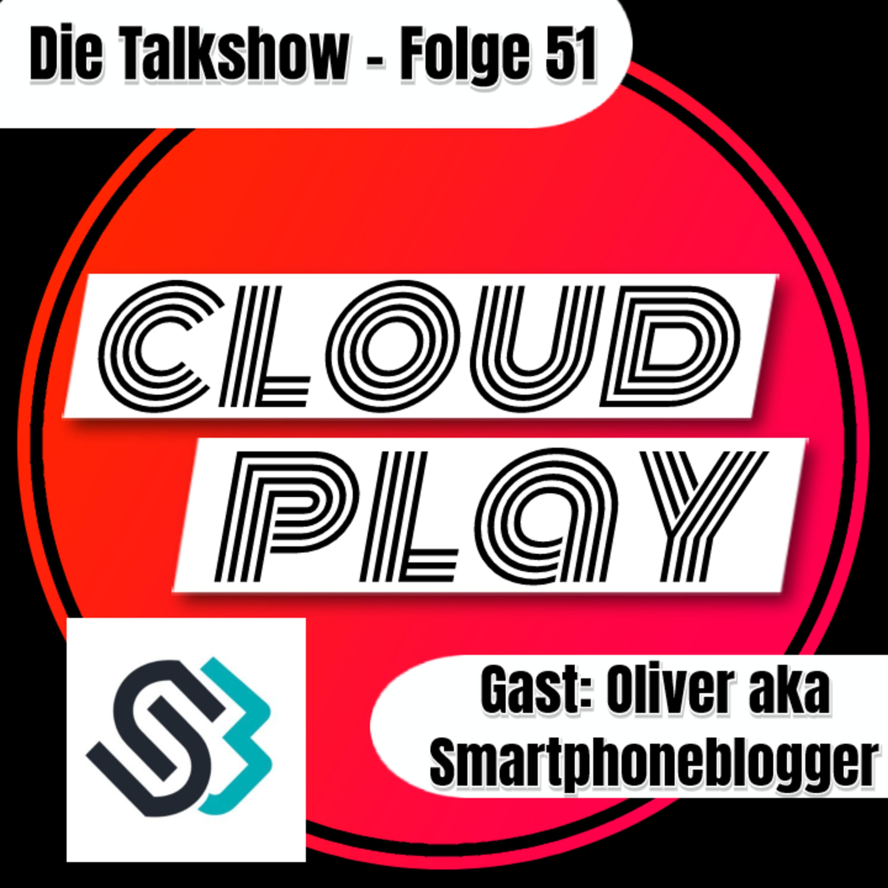 Cloudplay #51 - Die aktuellen Cloud-Gaming News und Diskussionen - Mit Gast: Oliver aka dem Smartphoneblogger