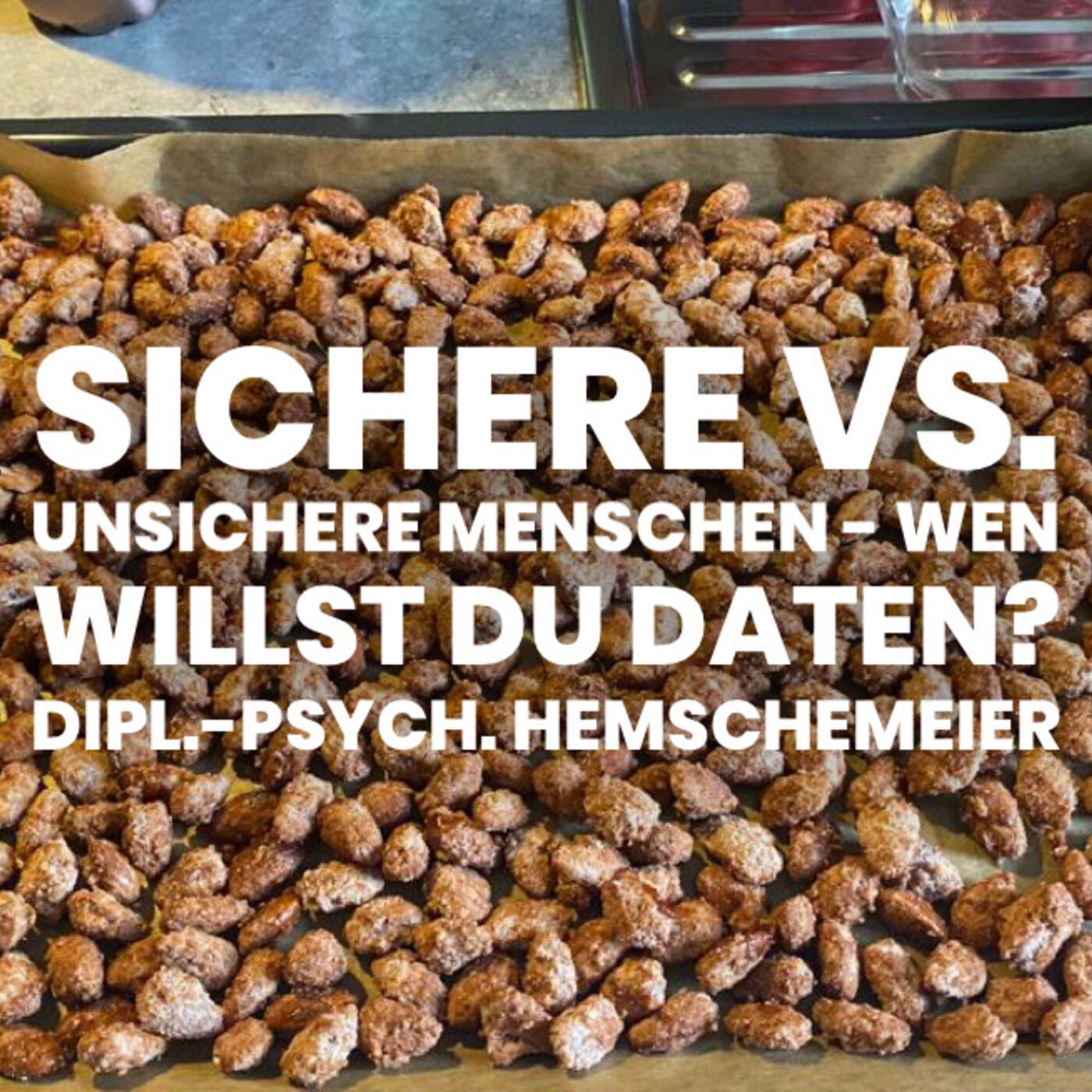 #233 Sichere vs. unsichere Menschen (Dating & Beziehung)