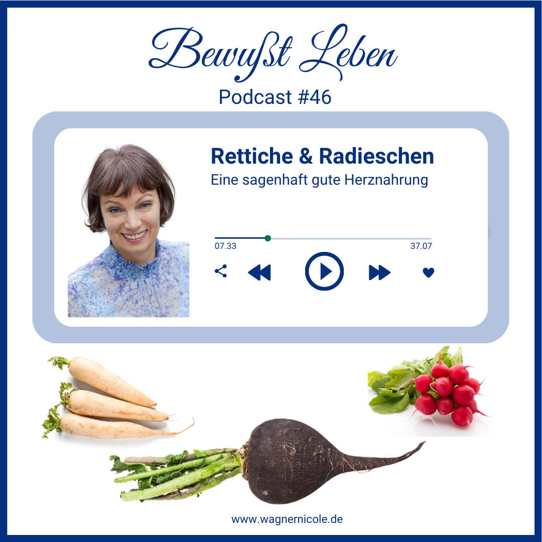 Rettiche & Radieschen I Eine sagenhaft gute Herznahrung, inkl. Rezept I Podcast #46