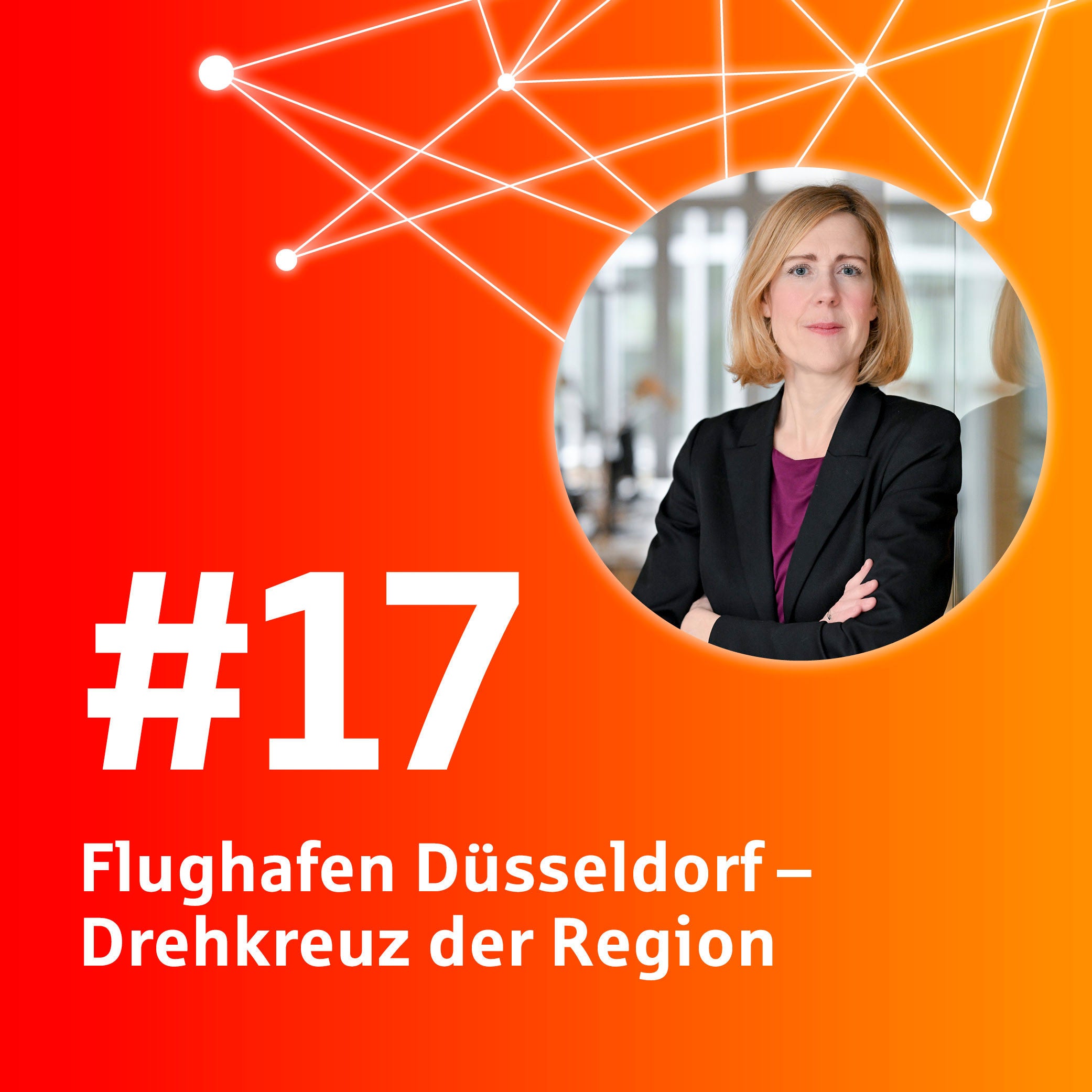 #17 Flughafen Düsseldorf - Drehkreuz der Region