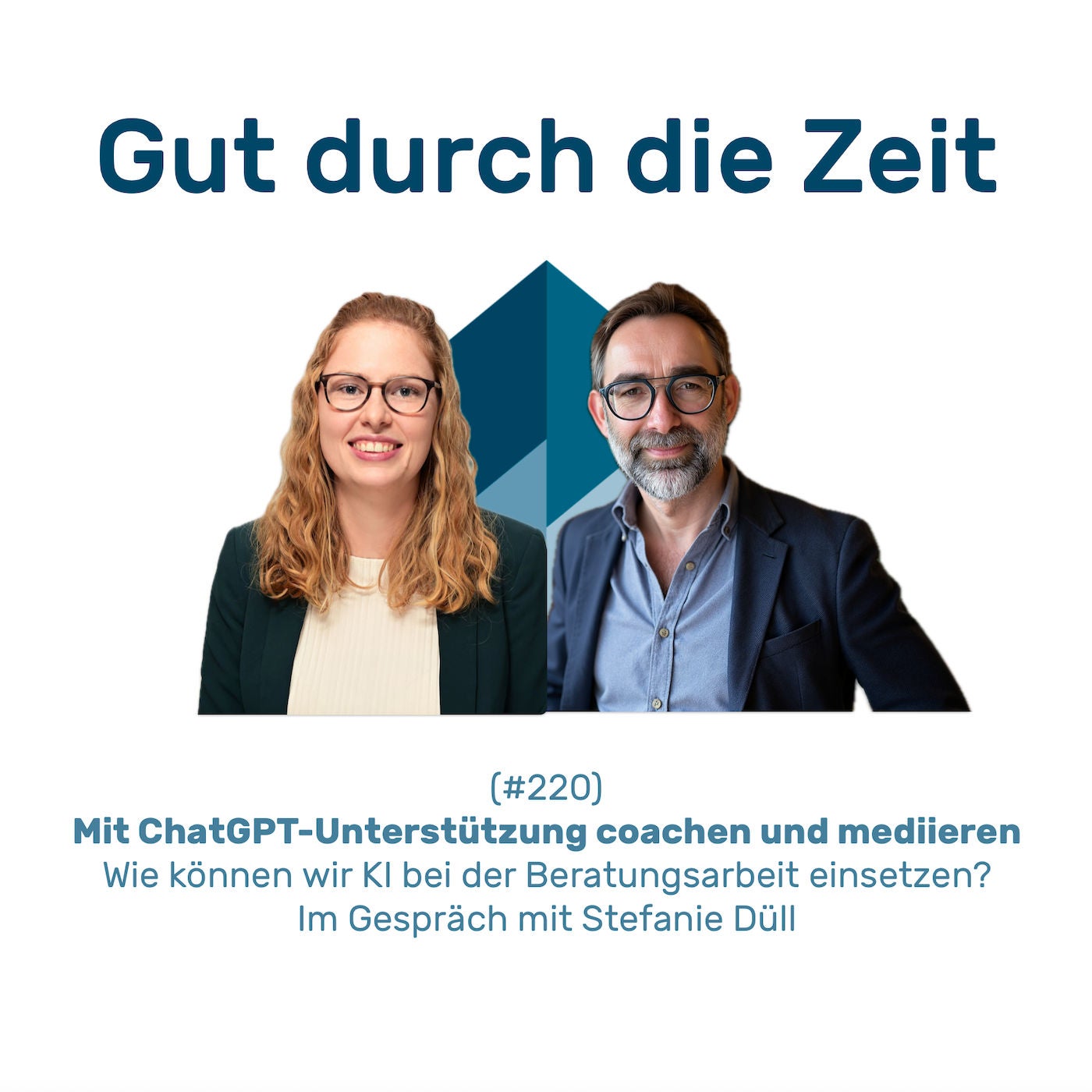 #220 GddZ - Mit ChatGPT-Unterstützung coachen und mediieren. Im Gespräch mit Stefanie Düll