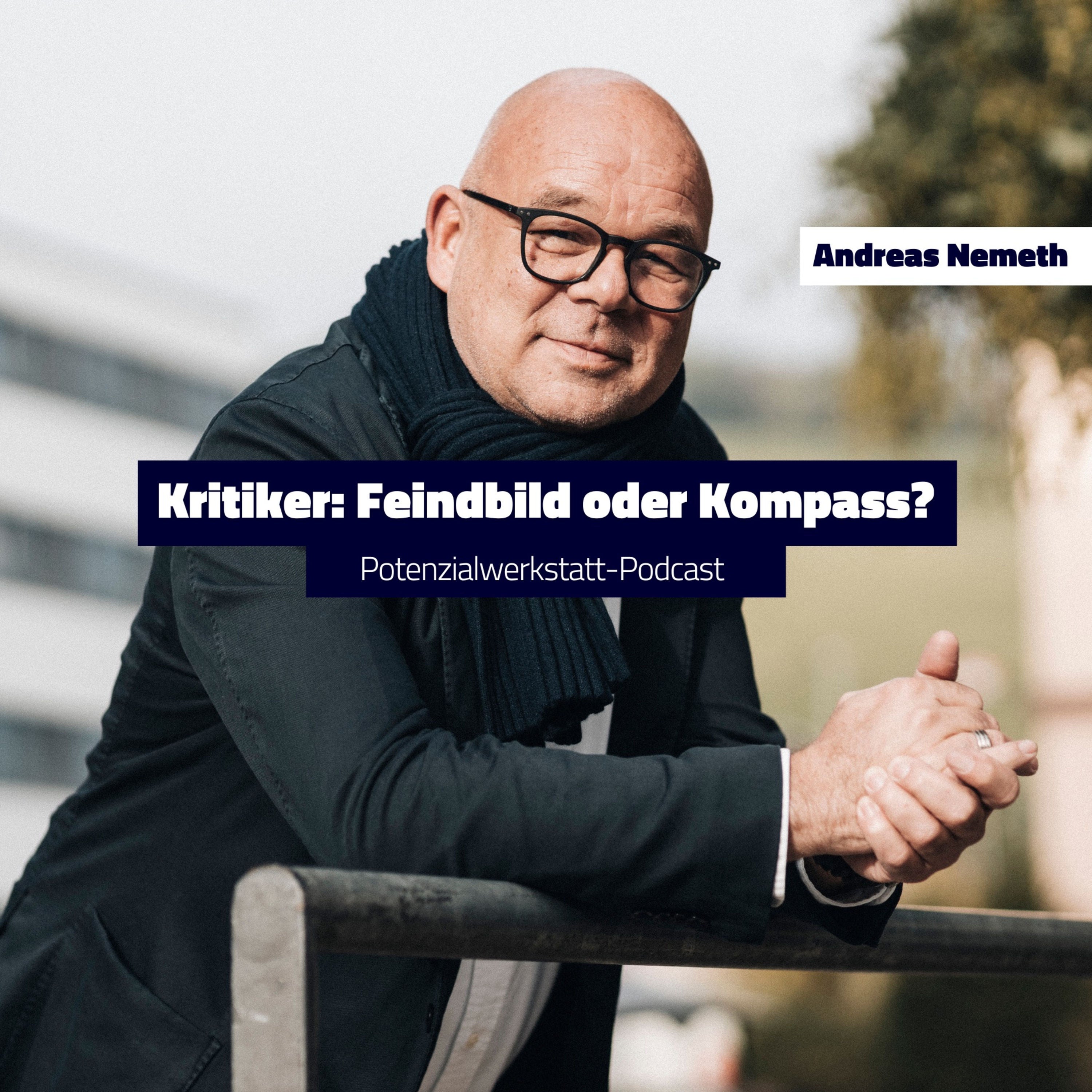 Kritiker: Feindbild oder Kompass?