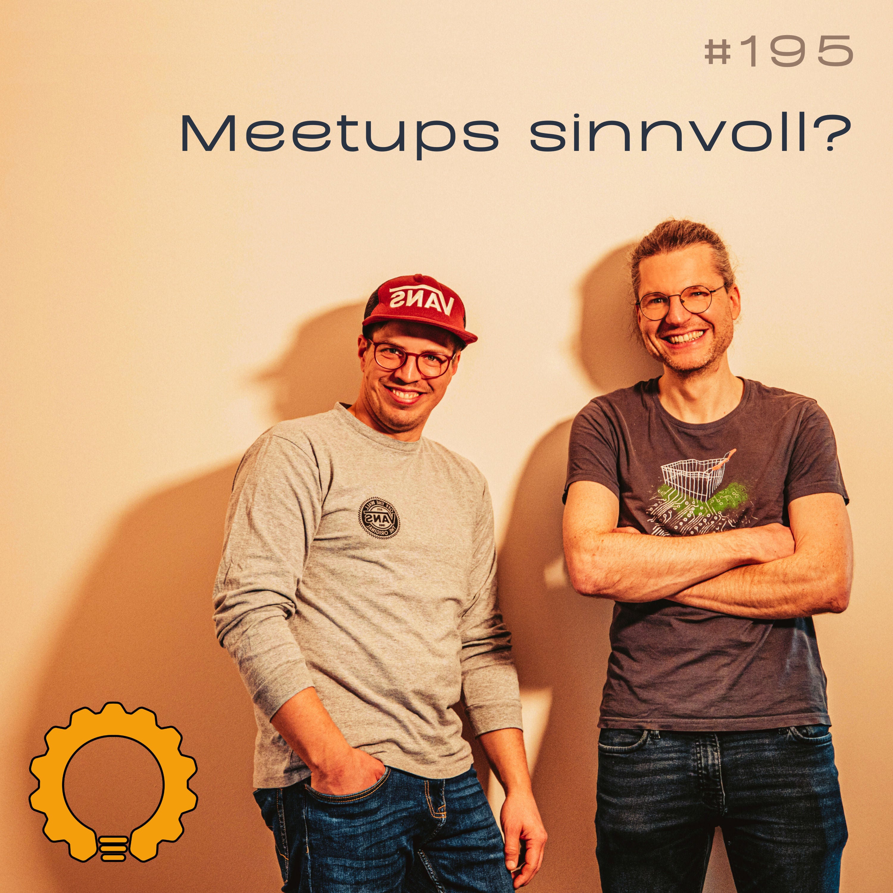 #195 Was sagt die Community? Der wahre Wert von Tech-Meetups
