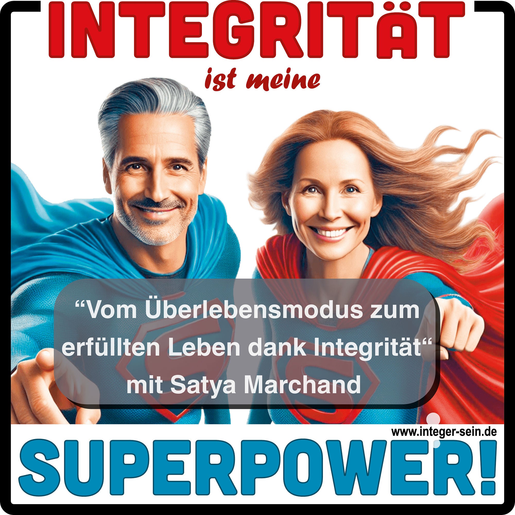 IN01 Satya Marchand: Vom Überlebensmodus zum erfüllten Leben dank Integrität