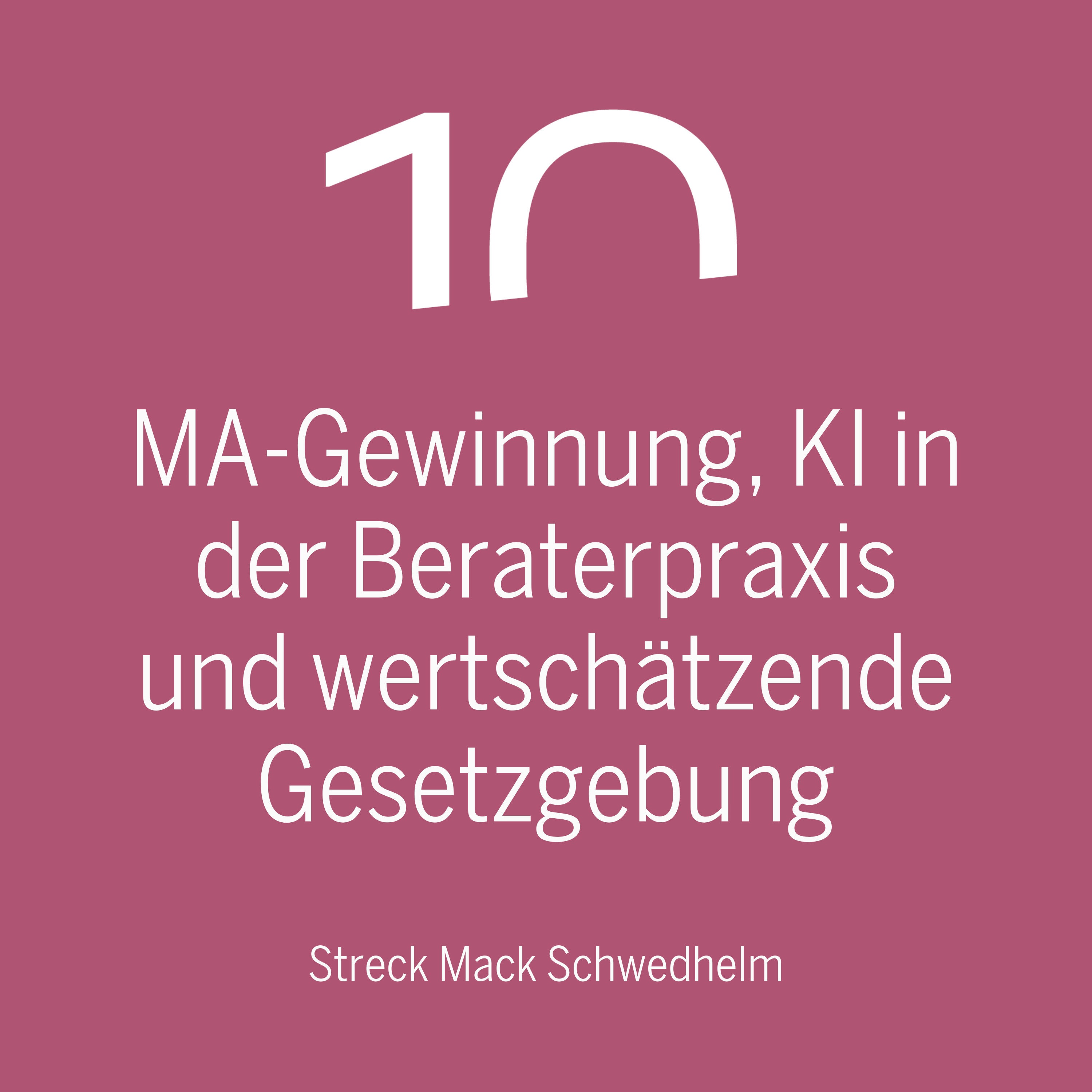 Mitarbeitergewinnung, KI in der Beraterpraxis und wertschätzende Gesetzgebung