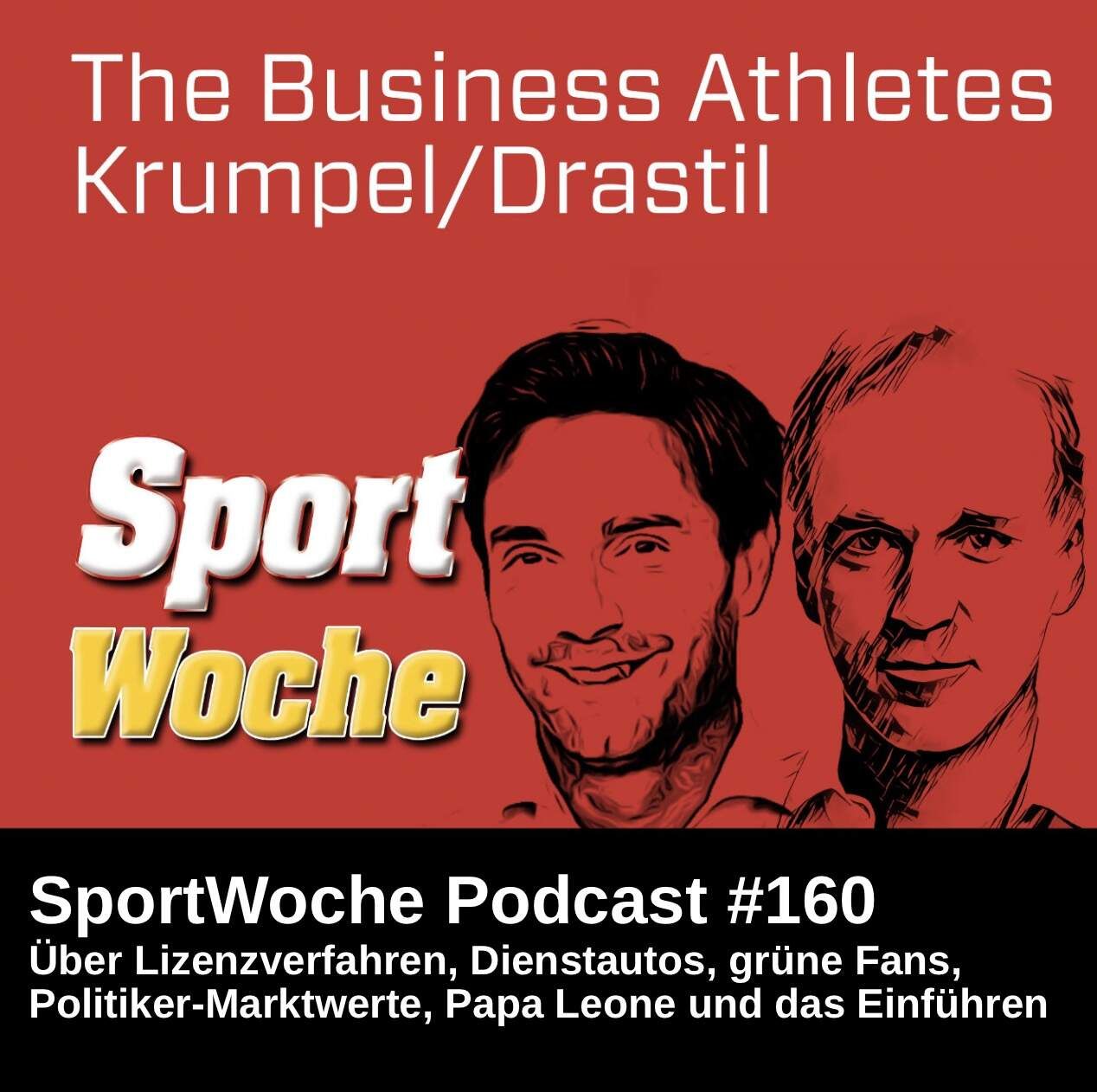 SportWoche Podcast #160: Bernhard Krumpel & Me über Lizenzverfahren, Dienstautos, Politiker-Marktwerte, Papa Leone und Einführen