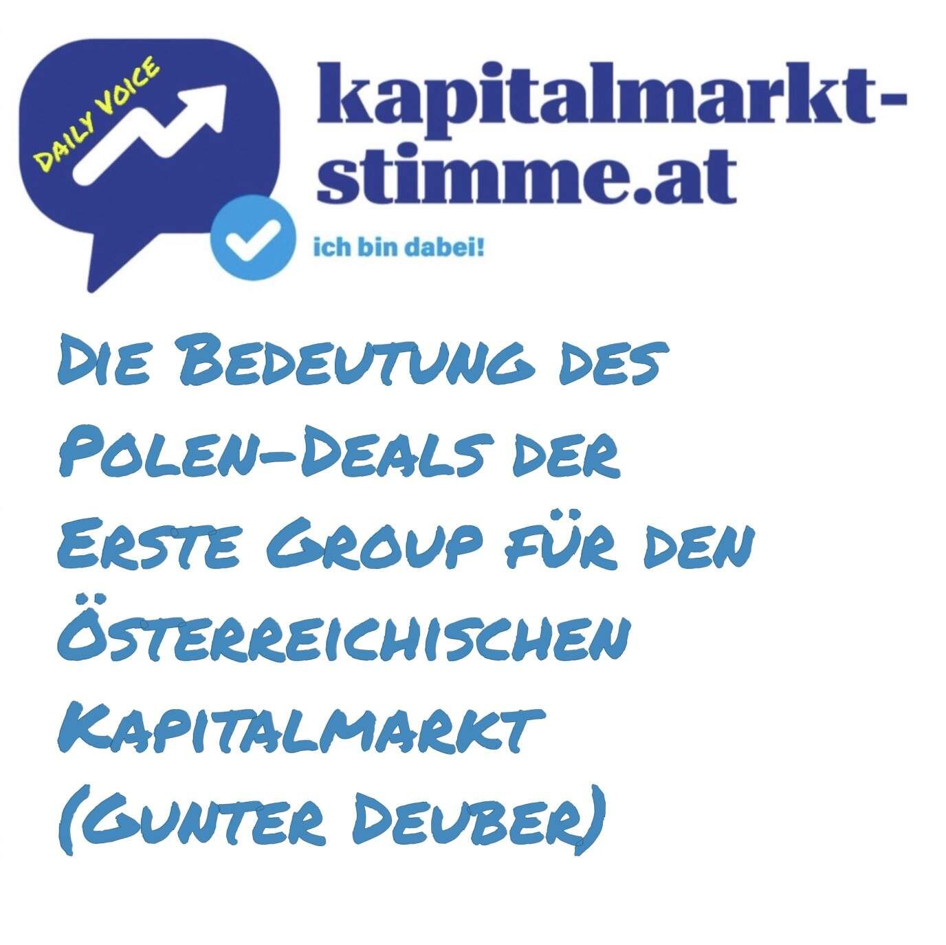 kapitalmarkt-stimme.at daily voice 133/365: Die Bedeutung des Polen-Deals der Erste Group für den Ö-Kapitalmarkt (Gunter Deuber)