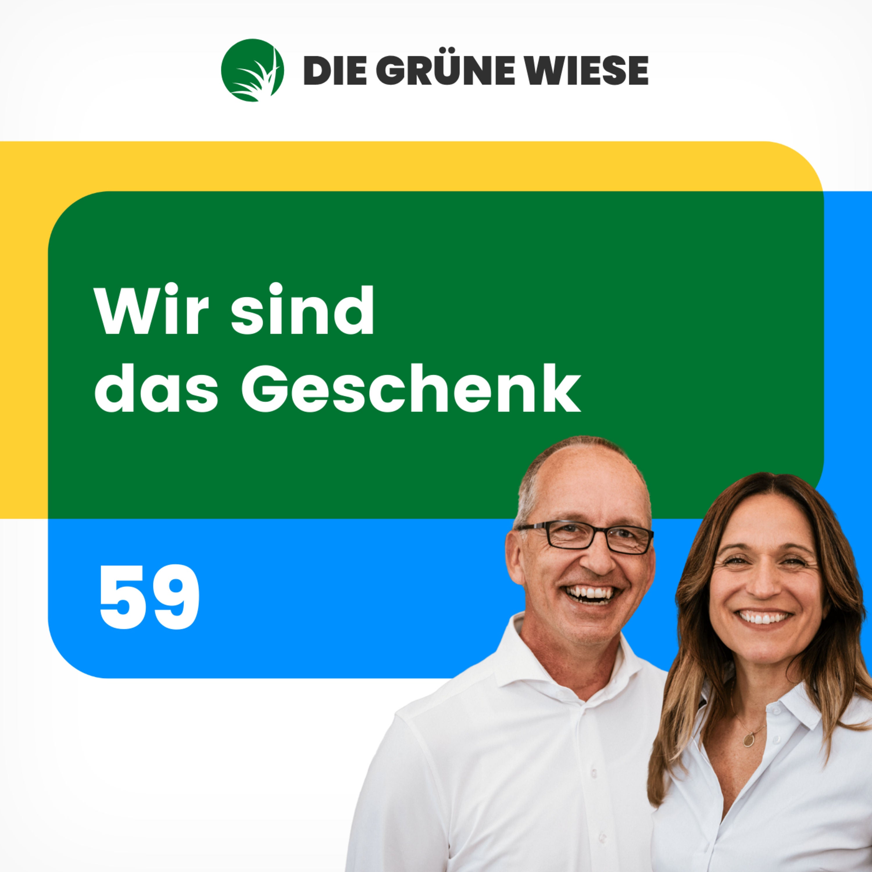 59 | Wir sind das Geschenk