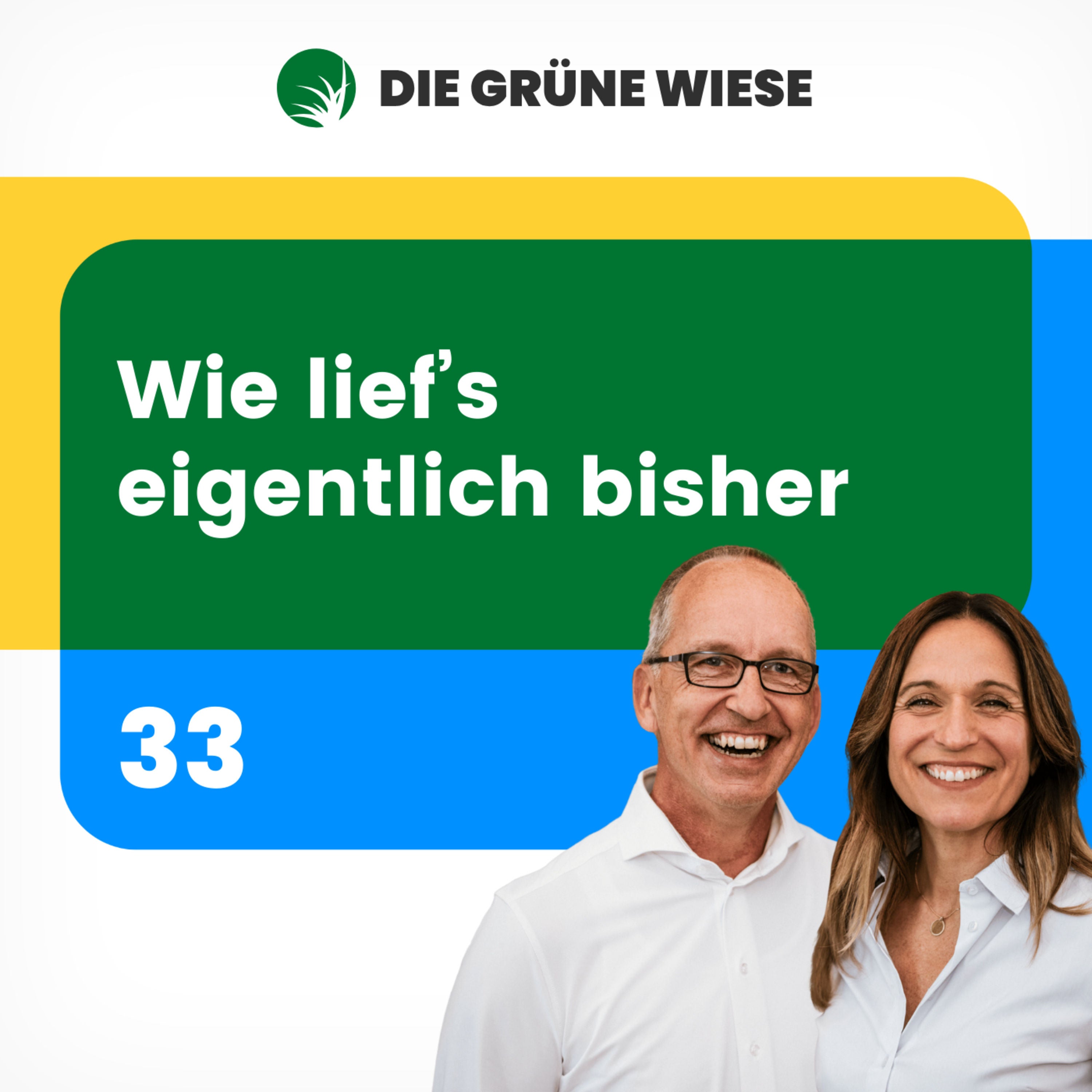 33 | Wie lief‘s eigentlich bisher?