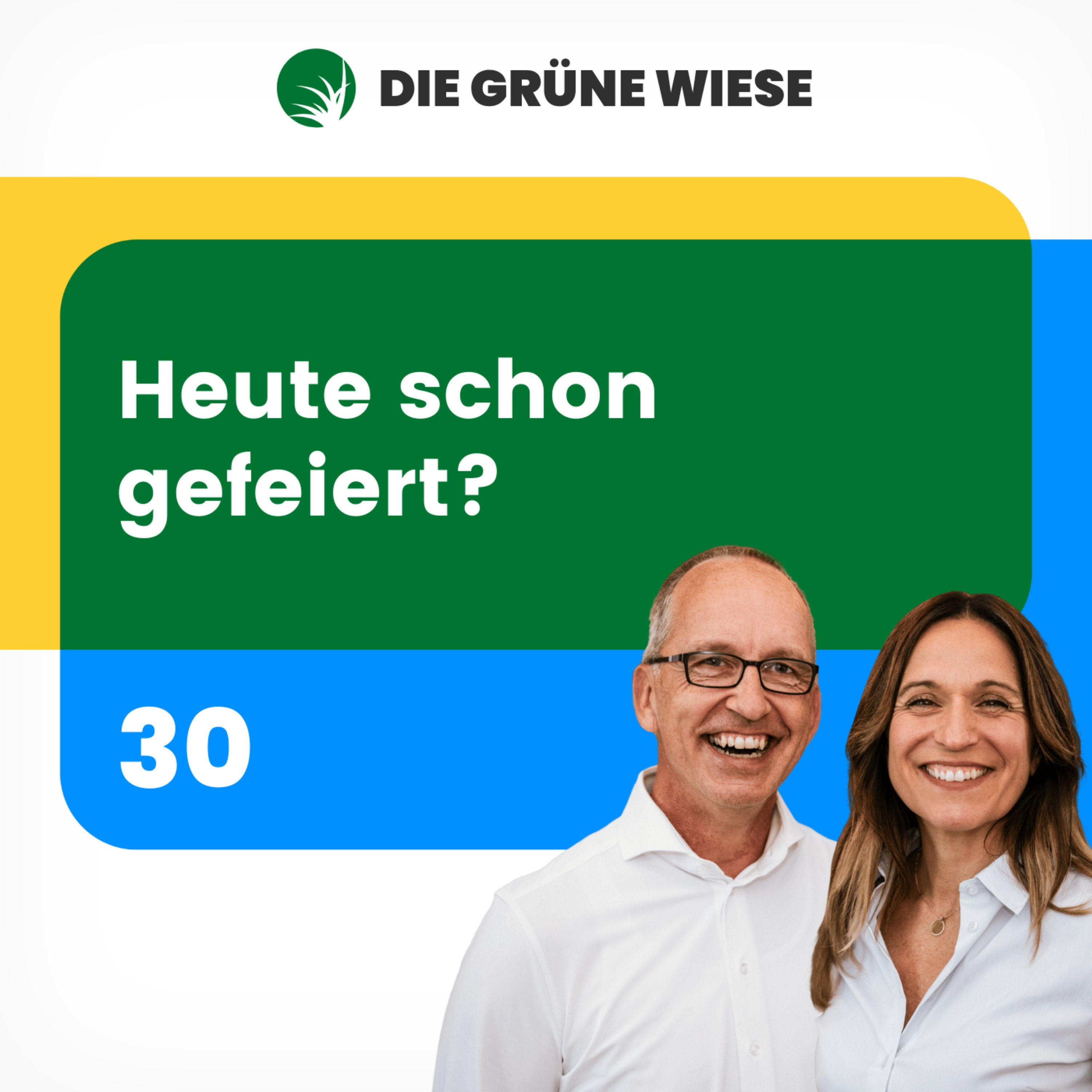 30 | Heute schon gefeiert?