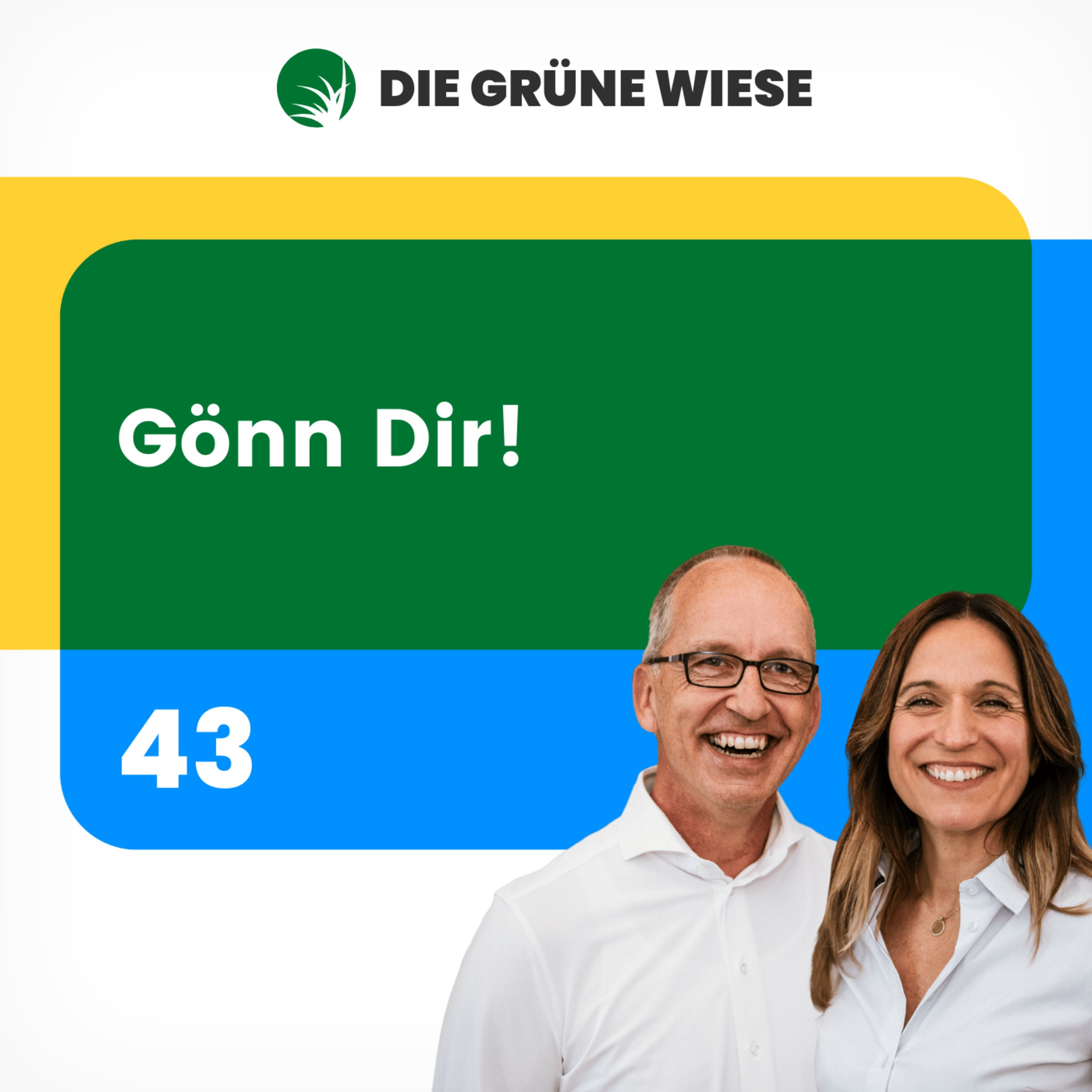 43 | Gönn Dir!