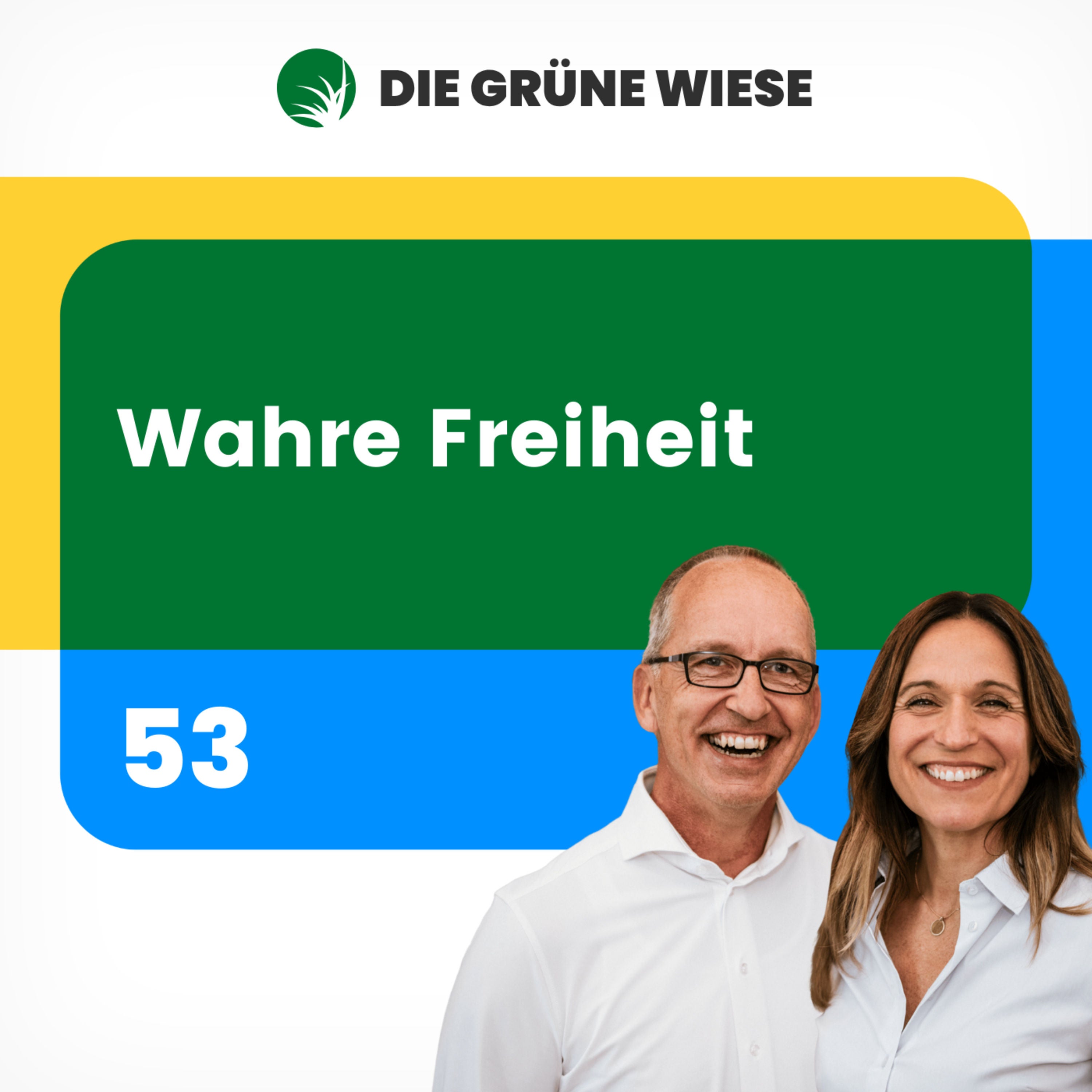 53 | Wahre Freiheit