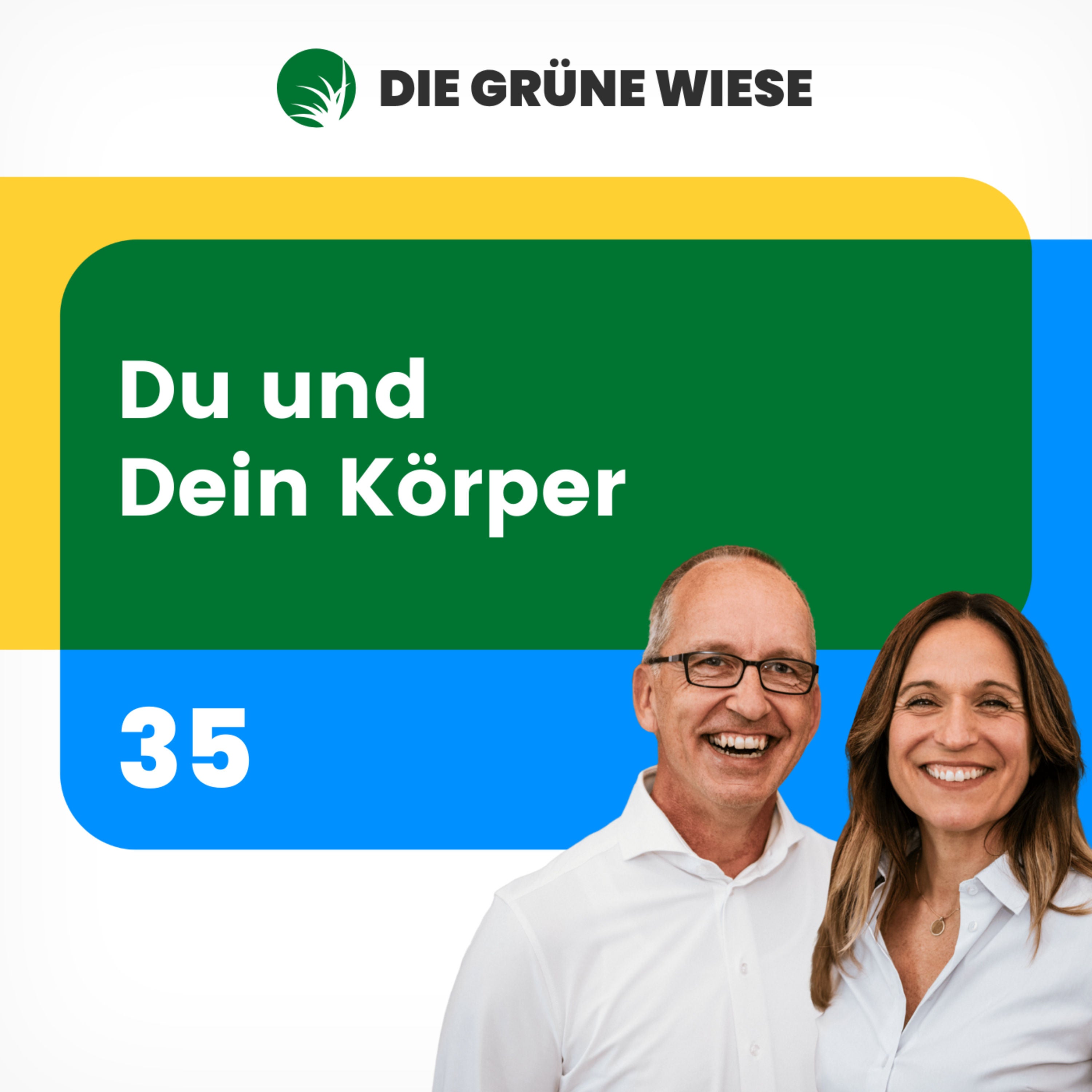 35 | Du und Dein Körper