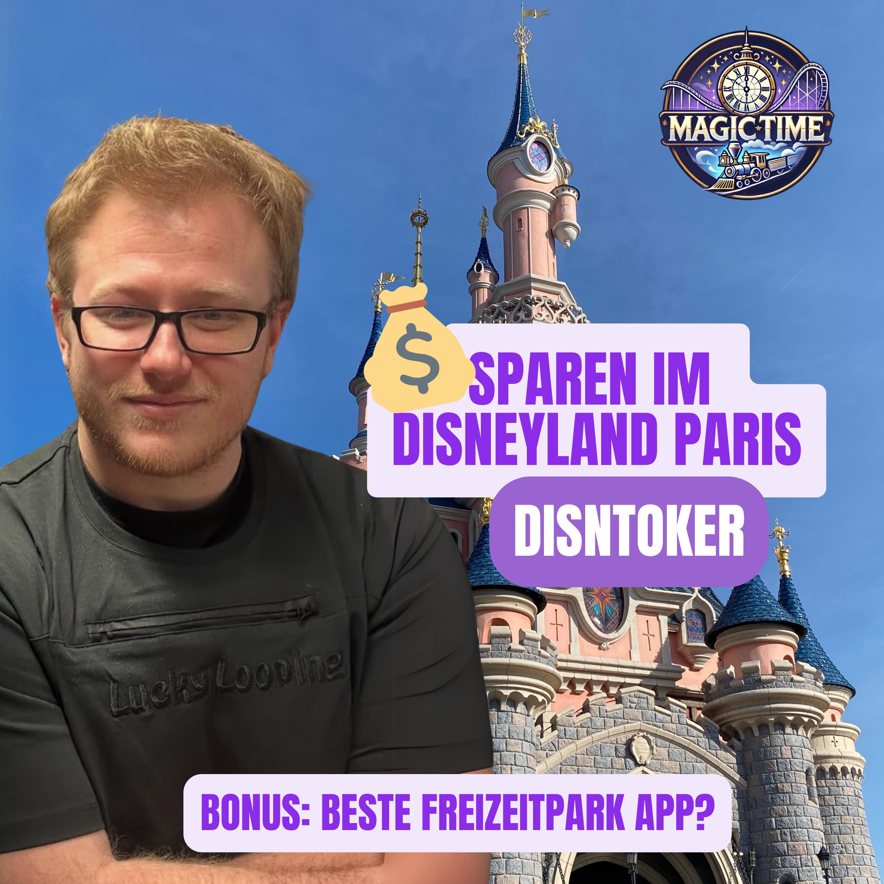 Disntoker über Spartipps für Disneyland Paris und BONUS: die vielleicht beste Freizeitpark App!