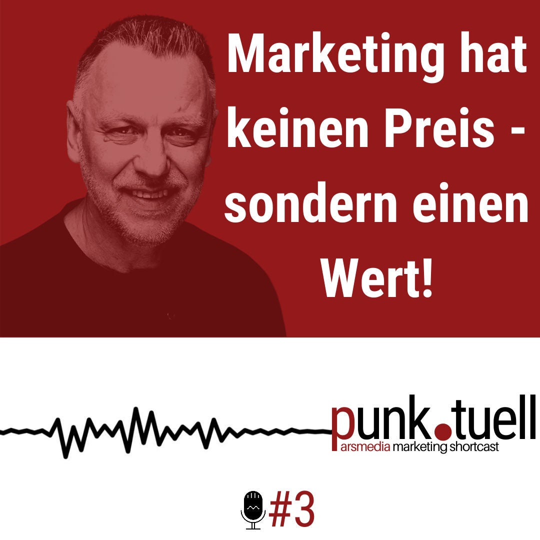 #03 - Marketing hat keinen Preis, sondern einen Wert