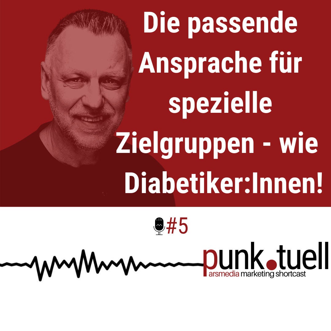 #05 - Die passende Ansprache für spezielle Zielgruppen - wie Diabetiker:Innen!