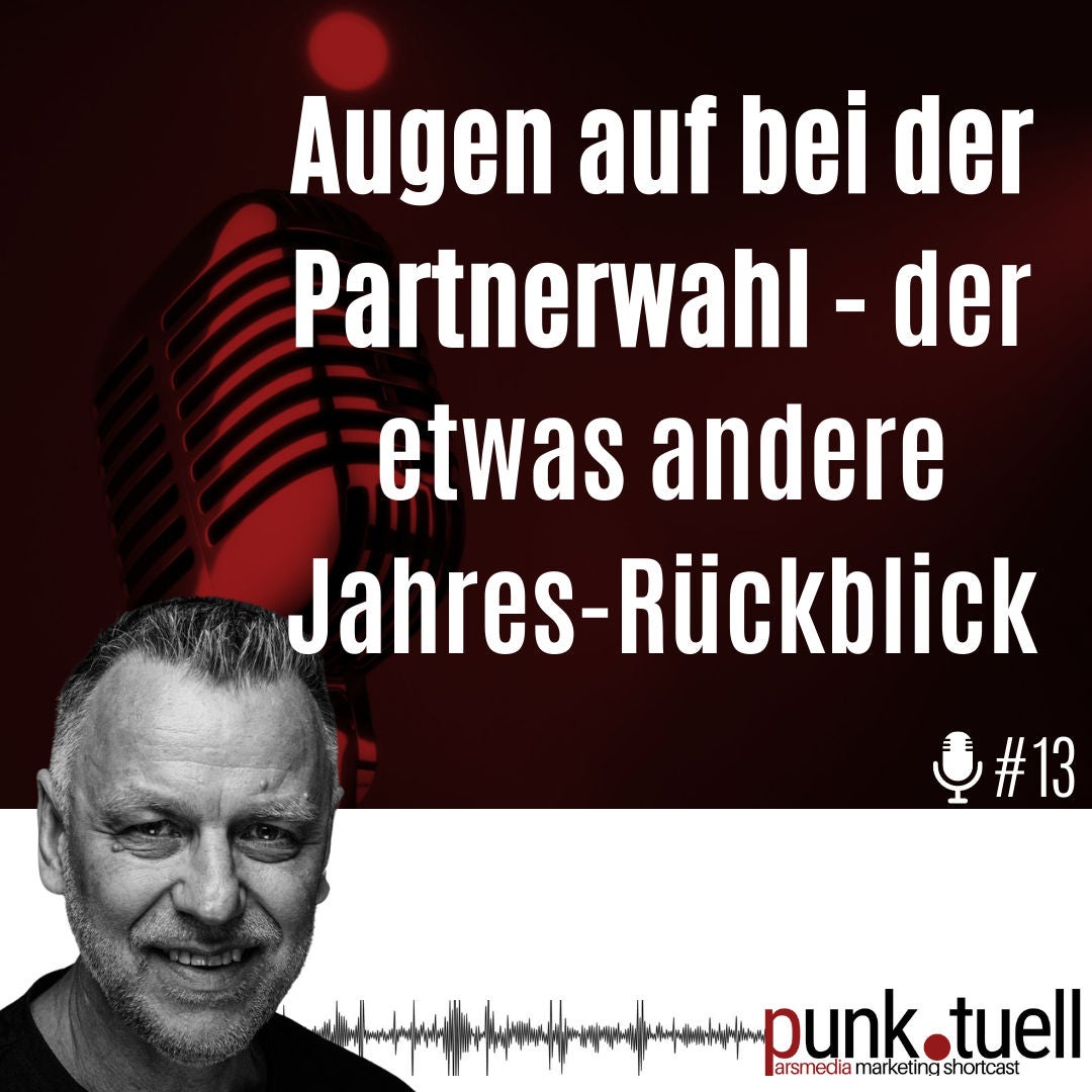 #13 - Augen auf bei der Partnerwahl - der etwas andere Jahres-Rückblick.
